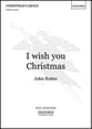 I Wish You Christmas SATB choral sheet music cover